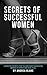 SECRETS OF SUCCESSFUL WOMEN...