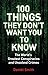 100 Things They Don't Want You To Know: Conspiracies, mysteries and unsolved crimes