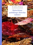 Katechizm polskiego dziecka