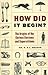 How Did It Begin?: The Origin of Our Curious Customs and Superstitions