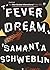 Fever Dream