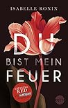 Du bist mein Feuer by Isabelle Ronin