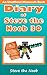 Diary of Steve the Noob 30 (An Unofficial Minecraft Book) (Diary of Steve the Noob Collection)