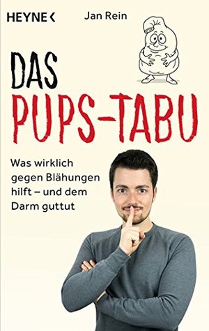 Das Pups-Tabu: Was wirklich gegen Blähungen hilft – und dem Darm guttut (Kindle Edition)