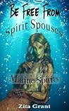 Be Free From Spir...