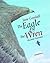 The Eagle and the Wren