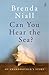 Can You Hear the Sea? by Brenda Niall