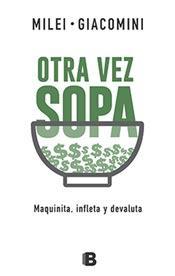 Otra vez sopa: Maquinita, infleta y devaluta