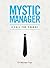 The Mystic Manager: A Call ...