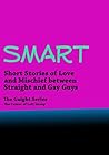 Smart: Short Stories of Love and Mischief between Straight and Gay Guys (The Gaight Series)