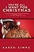 You're All I Want For Christmas (Of Love and Madness, #1.5) by Karen Cimms