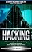 Hacking: Ultimate beginners guide to computer hacking: Wireless hacking, Linux, Penetration testing, security, types of hacking (White, Black, Gray, Red, and others)