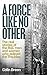 A Force Like No Other : The real stories of the RUC men and women who policed the Troubles, Book 1