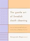 The Gentle Art of Swedish Death Cleaning by Margareta Magnusson