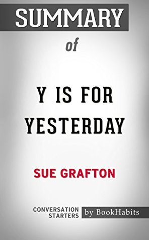 Summary of Y is for Yesterday by Sue Grafton | Conversation Starters (Kindle Edition)