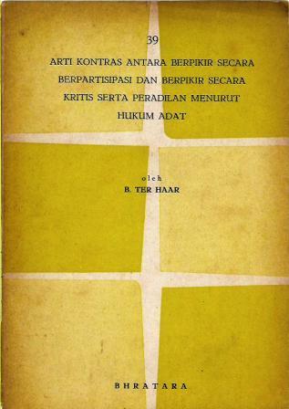 Arti Kontras antara Berpikir secara Berpartisipasi dan Berpikir secara Kritis serta Peradilan menurut Hukum Adat