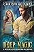 Deep Magic by Christine Pope