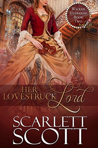 Her Lovestruck Lord (Wicked Husbands #2)