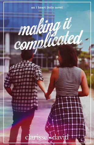 Making It Complicated (I Heart Iloilo, #2)