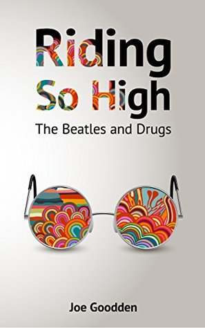 Riding So High: The Beatles and Drugs (ebook)