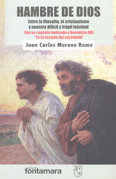 Hambre de Dios. Entre la filosofía, el cristianismo y nuestra difícil y frágil laicidad
