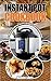 Instant Pot Cookbook by Marvin Davis