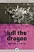 Kill the Dragon (Narc Book 5)