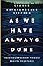 As We Have Always Done: Indigenous Freedom through Radical Resistance (Indigenous Americas)