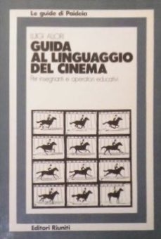 Guida al linguaggio del cinema: Per insegnanti e operatori educativi
