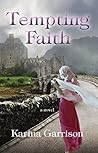 Tempting Faith by Karina Garrison