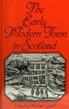 The Early Modern Town in Scotland