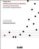 Democrazia della musica. Leadership e membership per intonare le organizzazioni. Con DVD (Paperback)
