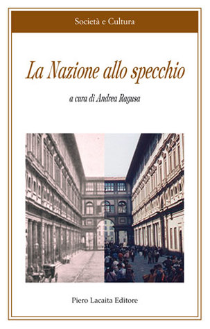 La Nazione allo specchio. Il bene culturale nell'Italia unita, 1861-2011