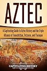 Aztec by Captivating History
