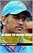 MS Dhoni: The Magical Realist
