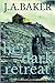Her Dark Retreat by J.A.  Baker