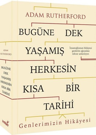 Bugüne Dek Yaşamış Herkesin Kısa Bir Tarihi: Genlerimizin Hikayesi
