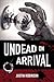 Undead on Arrival