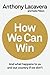 How We Can Win by Anthony Lacavera How We Can Win by Anthony Lacavera
