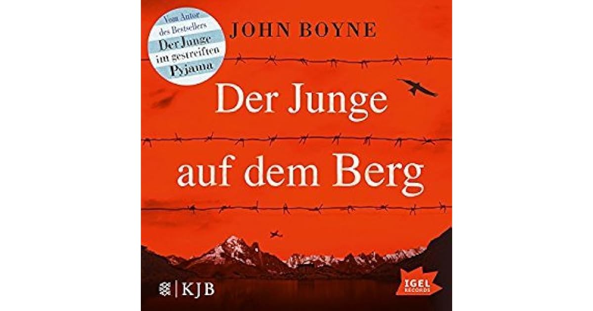 Der Junge Auf Dem Berg Der Junge auf dem Berg by John Boyne
