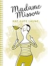 Madame Missou hat gute Laune by Madame Missou