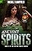 Ancient Spirits, Book 3 of ...
