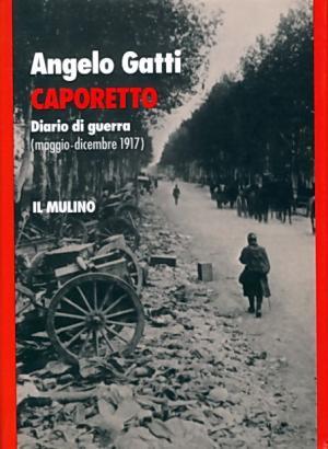 Caporetto: Diario di guerra (maggio-dicembre 1917)