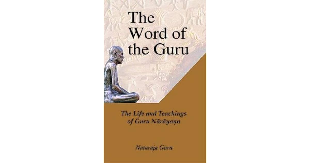 The Word Of The Guru by Nataraja Guru