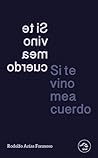 Si te vino mea cuerdo Si te vino mea cuerdo