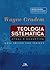 Teologia Sistemática Grudem
