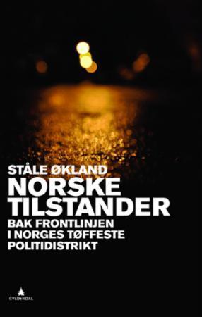 Norske tilstander: bak frontlinjen i Norges tøffeste politidistrikt