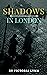 Shadows in London (Light of...