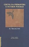 Chuva Na Primavera E Outros Poemas Chuva Na Primavera E Outros Poemas
