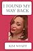 I Found My Way Back.... by Kim Wyatt